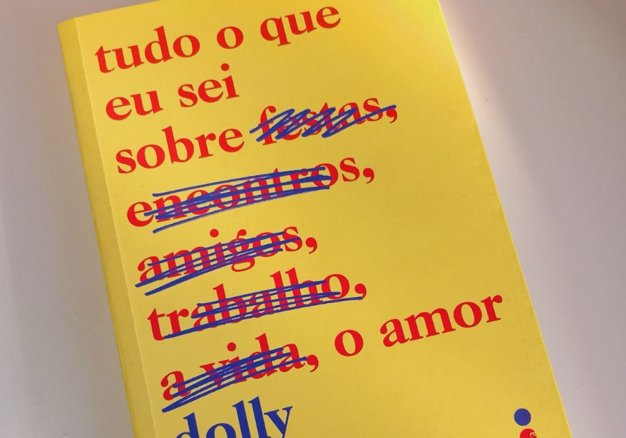 Tudo o que Eu Sei Sobre o Amor, de Dolly Alderton.